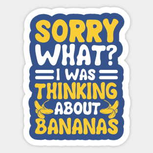 i was thinking about bananas 1 Sticker